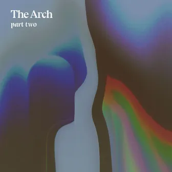 The Arch, Pt. 2 by Rari