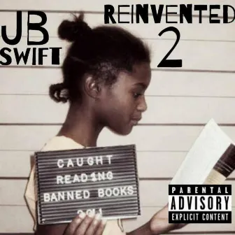 Reinvented 2 by Jb Swift