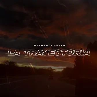 La Trayectoria by Inferno