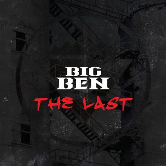 The Last by Big Ben