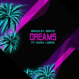 Dreams by Bradley Gentz