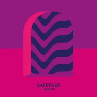 Layback by Safetalk