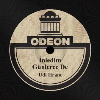 İnledim Günlerce De by Udi Hrant