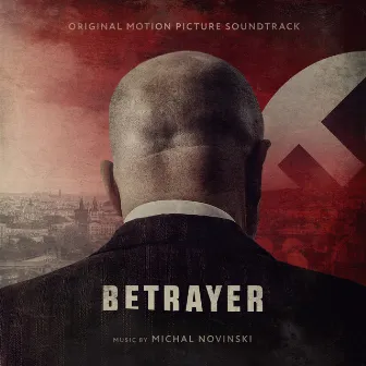 Betrayer (Original Motion Picture Soundtrack) by Michal Novinski