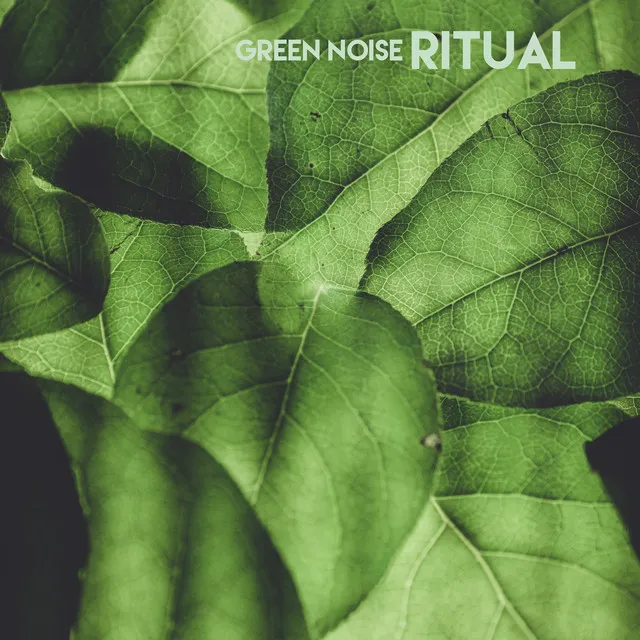 Green Noise Ritual