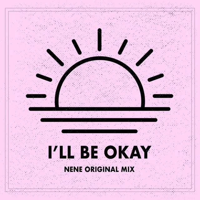 I'll Be Okay