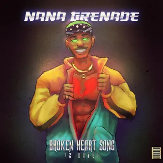 Broken Heart Song (2 Days) by Nana Grenade