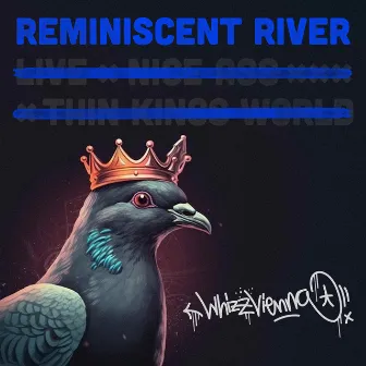 Reminiscent River by Whizz Vienna