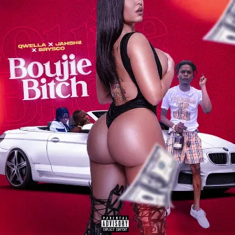 Boujie Bitch by Brysco