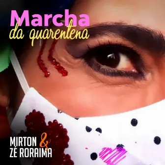 Marcha da Quarentena by Mirton