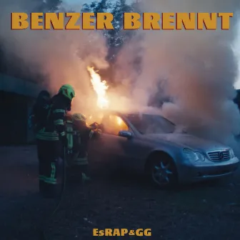 Benzer brennt by Gasmac Gilmore