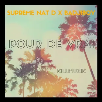 Pour de vrai by Suprême Nat D