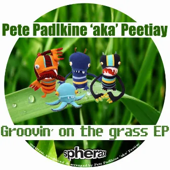 Groovin On The Grass EP by Peetiay