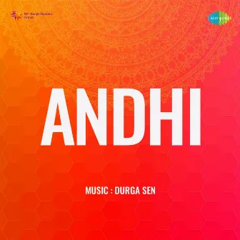 Andhi (Original Motion Picture Soundtrack) by Sailen Roy