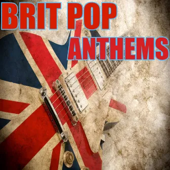 Brit Pop Anthems by Heavy Cru