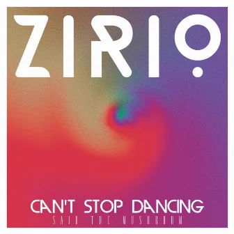 Can't Stop Dancing, Said the Mushroom by Zirio