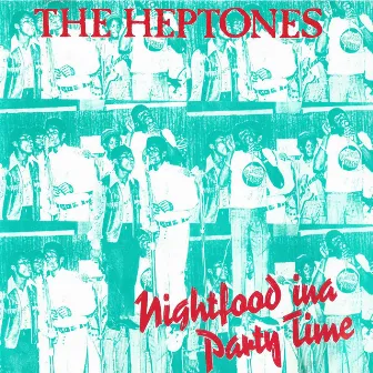 Nightfood Ina Party Time by The Heptones