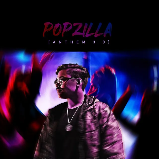 Popzilla Anthem 3.0