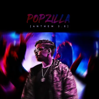 Popzilla Anthem 3.0 by Soid