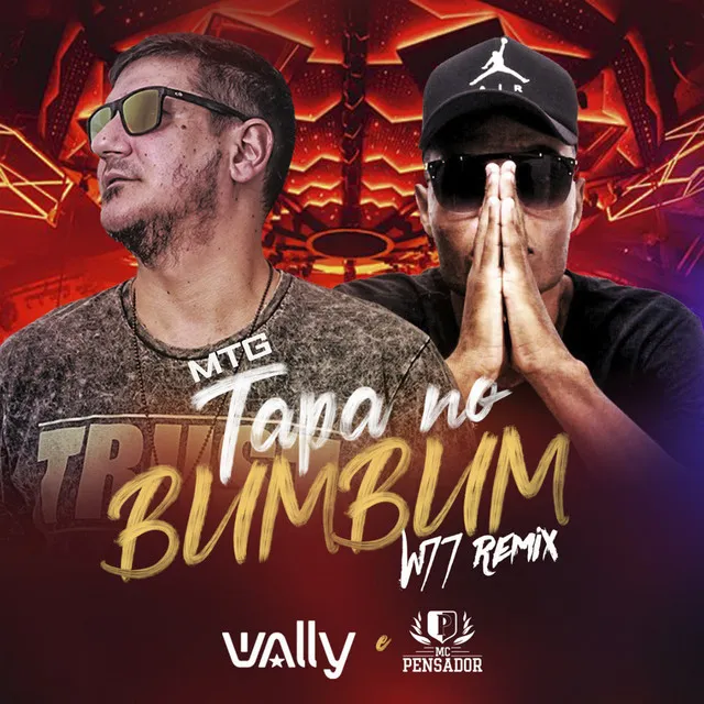 MTG Tapa no Bumbum - W77 Remix