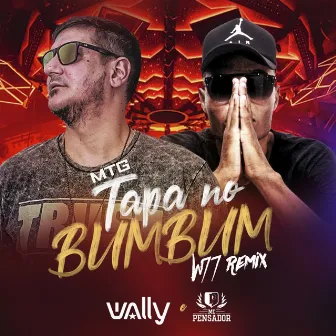 MTG Tapa no Bumbum (W77 Remix) by DJ Wally