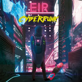 Cyberpunk by EIR