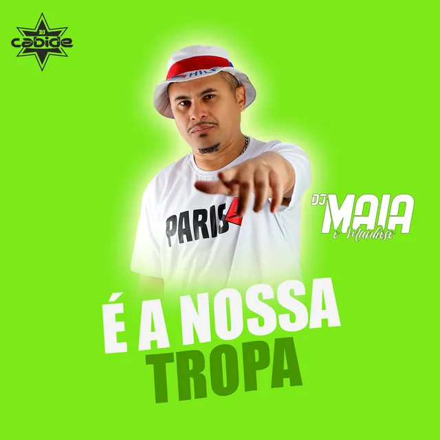 É a Nossa Tropa