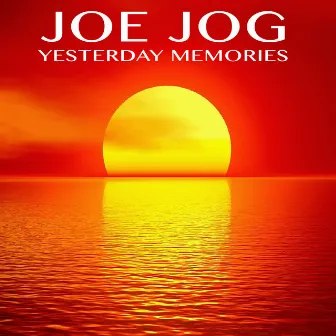 Yesterday Memories by Joe Jog