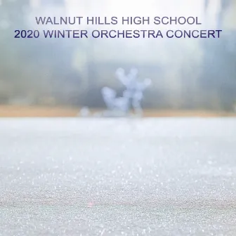 Walnut Hills High School 2020 Winter Orchestra Concert by Walnut Hills High School Chamber Orchestra