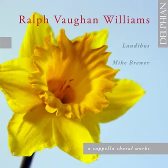 Ralph Vaughan Williams: A Cappella Choral Works by Mike Brewer