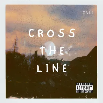 Cross The Line by CALI