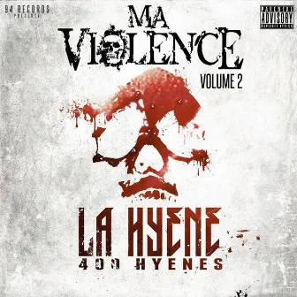 Ma violence, vol. 2 (400 hyènes) by La Hyène