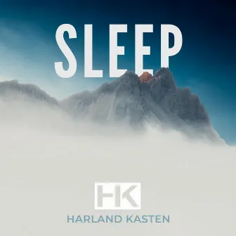 Sleep by Harland Kasten