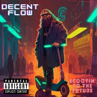 Scootin' to the Future by Decent Flow