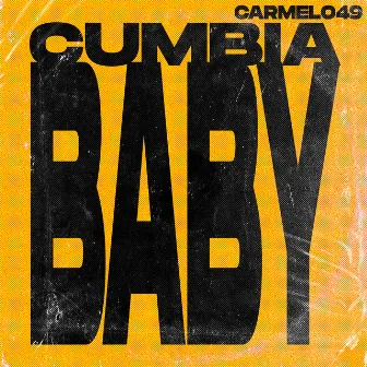 Cumbia Baby by CARMELO 49