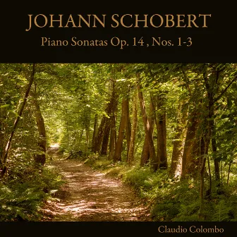 Johann Schobert: Piano Sonatas, Op. 14, Nos. 1-3 by Johann Schobert