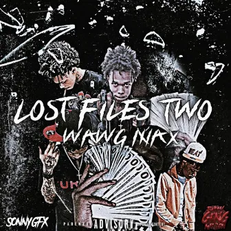 Lost Files Two by WAWG MAX