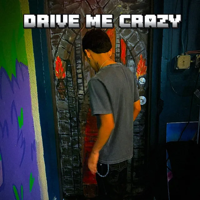 Drive Me Crazy