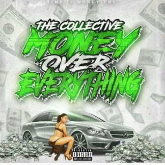 Money over Everything by The Collective