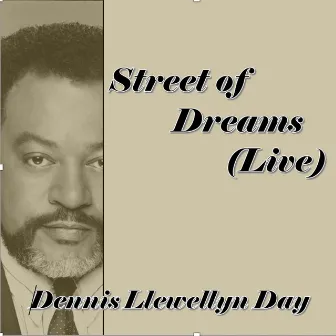 Street of Dreams (Live) by Dennis Llewellyn Day