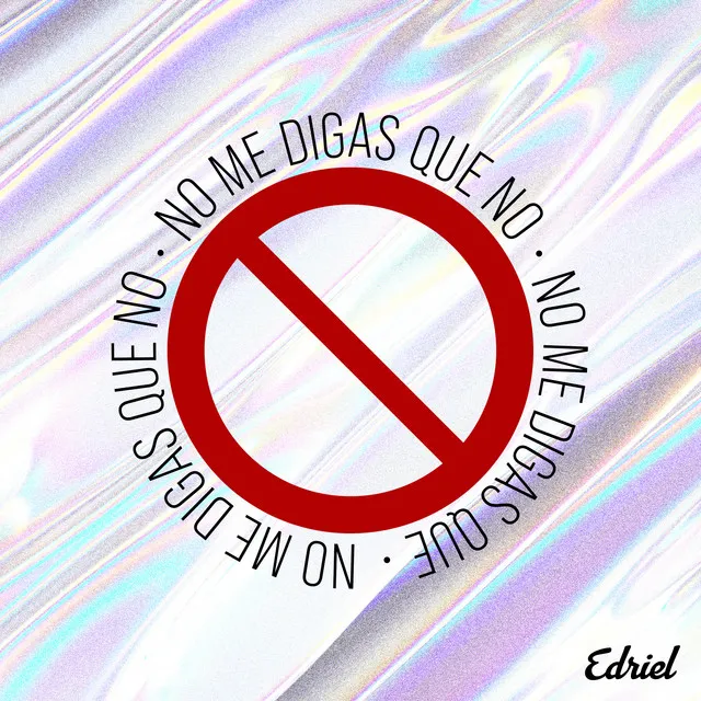 No Me Digas Que No