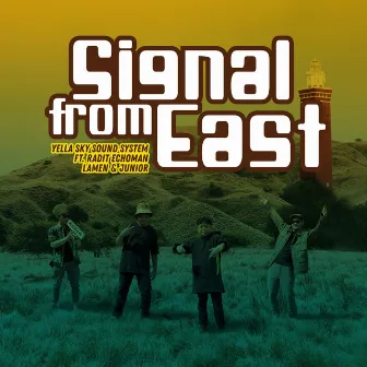 Signal From East by Yella Sky Sound System