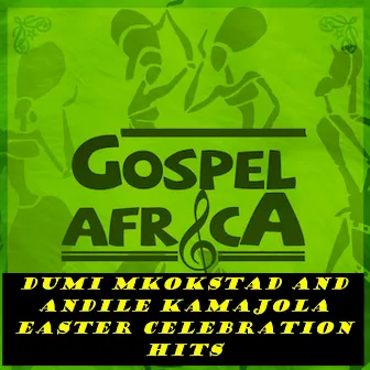 Dumi Mkokstad and Andile KaMajola Easter Celebration Hits by Andile Ka Majola