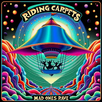 Mad Ones Rave by Riding Carpets