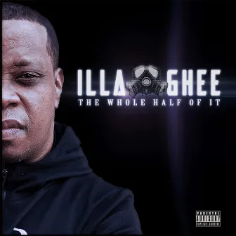 The Whole Half of It by Illa Ghee