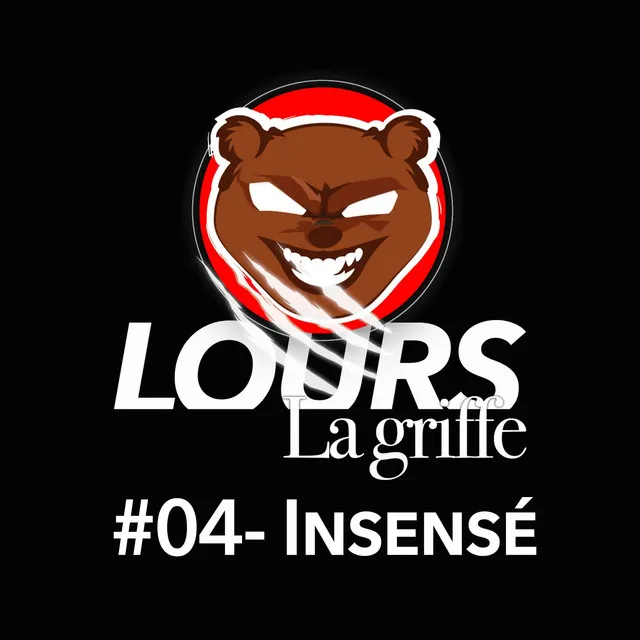 La griffe #04 - Insensé