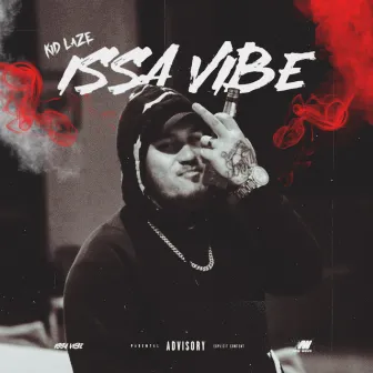 Issa Vibe by KiD LaZE