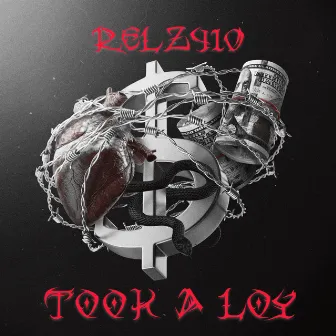 Took A Lot by Relz410