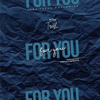 For You by Kobe Tresh