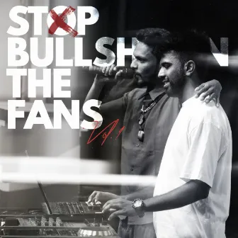 Stop Bullshittin' The Fans Vol. 1 by Shreyas